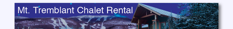 rent chalet in tremblant for tremblant skiing and tremblant golf